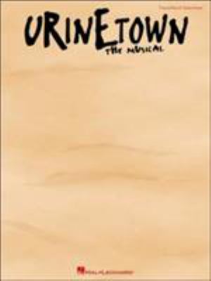 Urinetown : the musical