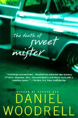The death of sweet mister : a novel