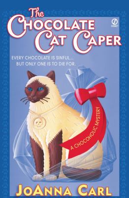 The chocolate cat caper : a chocoholic mystery