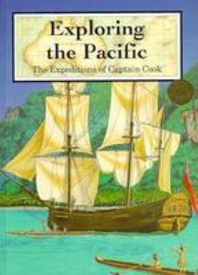 Exploring the Pacific : the expeditions of James Cook
