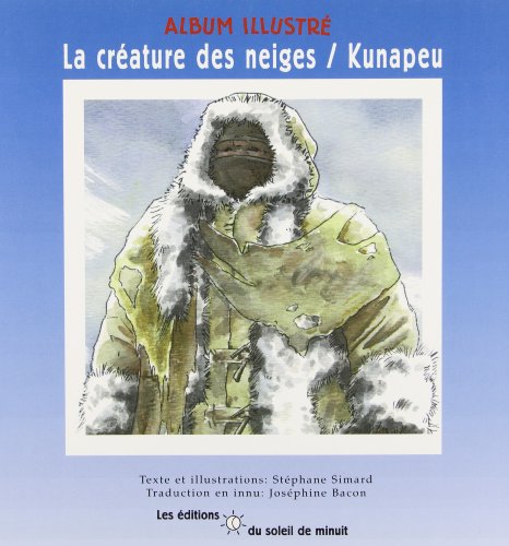 La créature des neiges = Kunapeu