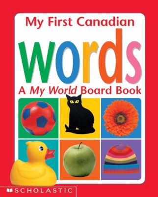 My first Canadian words : a My world board book