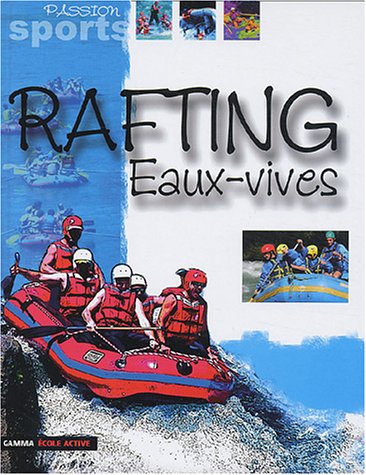 Rafting, eaux-vives