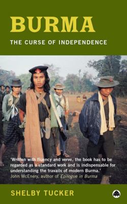 Burma : the curse of independence