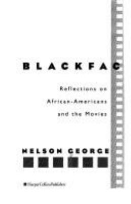 Blackface : reflections on African-Americans and the movies