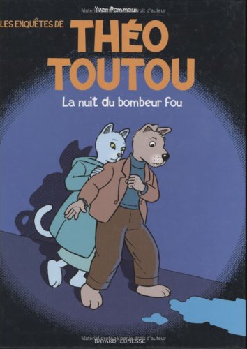 Les enquêtes de Théo Toutou. 1, La nuit du bombeur fou /