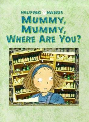 Mummy, mummy, where are you?