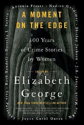 A moment on the edge : 100 years of crime stories by women