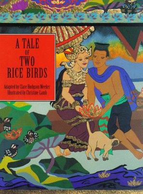 A tale of two rice birds : a folktale from Thailand
