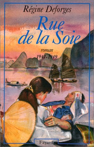 La Rue de la soie, 1947-1949 : roman