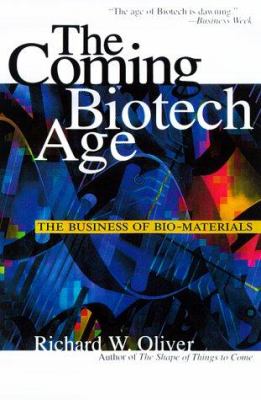 The coming biotech age : the business of bio-materials