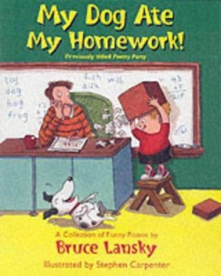 My dog ate my homework! : a collection of funny poems