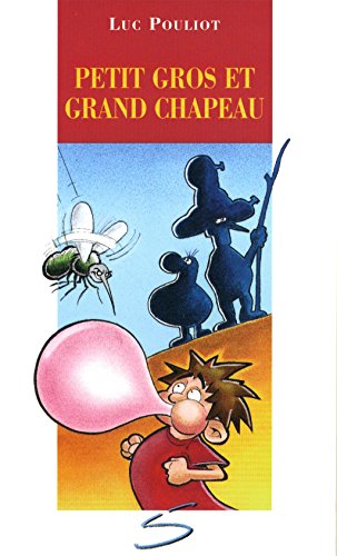 Petit Gros et Grand Chapeau : un roman
