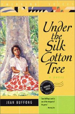 Under the silk cotton tree : a novel