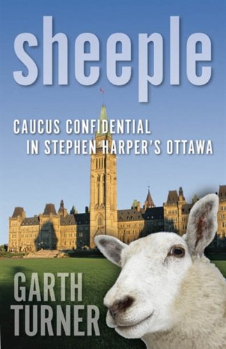 Sheeple : caucus confidential in Stephen Harper's Ottawa