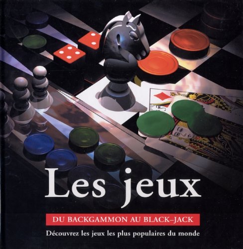 Les jeux : du backgammon au black-jack : découvrez les jeux les plus populaires du monde