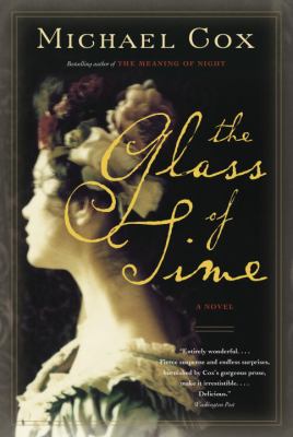 The glass of time : the secret life of Miss Esperanza Gorst, narrated by herself
