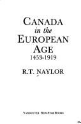 Canada in the European age, 1453-1919