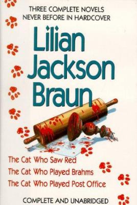 Three complete novels : the cat who saw red, the cat who played Brahms, the cat who played post office