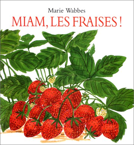 Miam, les fraises!