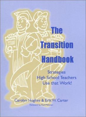 The transition handbook : strategies high school teachers use that work!