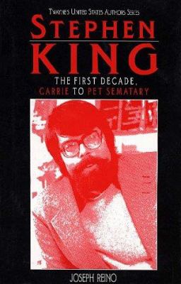 Stephen King : the first decade, Carrie to Pet sematary