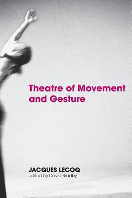 The theatre of movement and gesture