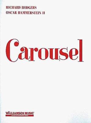 Rodgers & Hammerstein's Carousel : a musical play