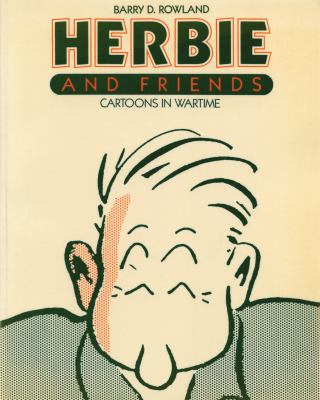 Herbie and friends : cartoons in wartime