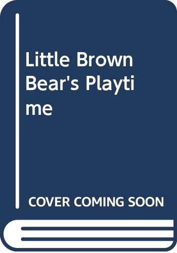 Little Brown Bear's playtime