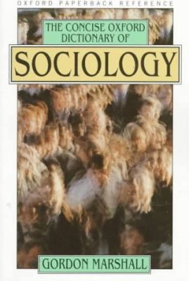 The Concise Oxford dictionary of sociology