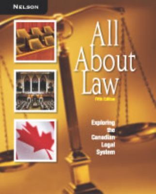 All about law : exploring the Canadian legal system, fifth edition. Teacher's resource /