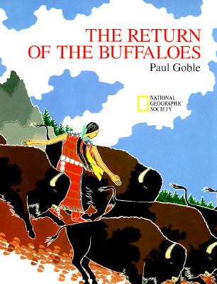 The return of the buffaloes : a Plains Indian story about famine and renewal of the earth
