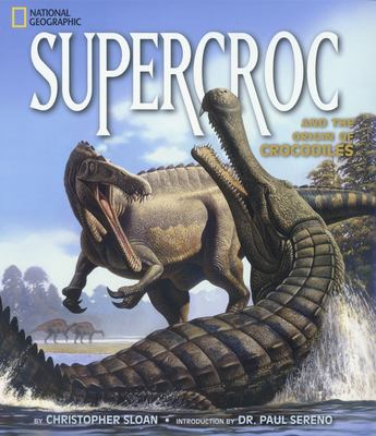 Supercroc and the origin of crocodiles