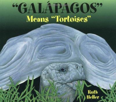 "Gálapagos" means "tortoises"