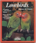 Lovebirds : everything about housing, care, nutrition, breeding, and diseases : with a special chapter, Understanding lovebirds