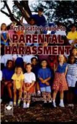 An educator's guide to parental harassment