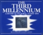 The third millennium : a history of the world, AD 2000-3000