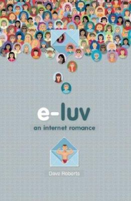 E-luv : an internet romance