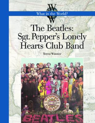The Beatles : Sgt. Pepper's Lonely Hearts Club Band