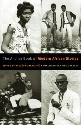 The Anchor book of modern African stories