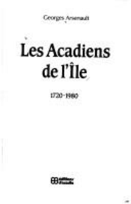 Les Acadiens de l'Ile : 1720-1980