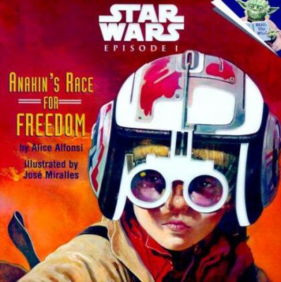 Star Wars, Episode I. Anakin's race for freedom /