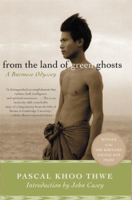 From the land of green ghosts : a Burmese odyssey