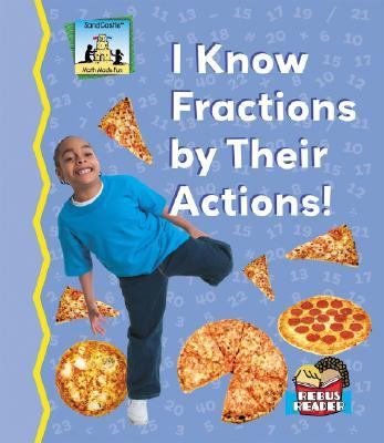 I know fractions by their actions!