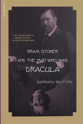 Bram Stoker : a biography of the author of Dracula