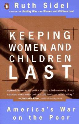 Keeping women and children last : America's war on the poor