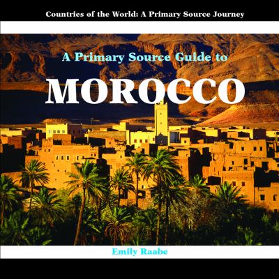 A primary source guide to Morocco