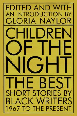 Children of the night : the best short stories by Black writers, 1967 to the present