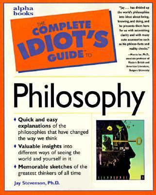 The complete idiot's guide to philosophy